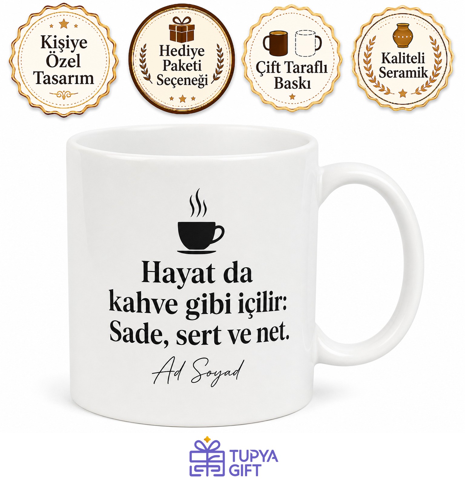 Kahvesini Sade İçen Arkadaşa Sert ve Net Şekersiz Hayat Kupası Hediye Bardak
