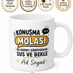Sürekli Konuşan Arkadaşa Çenesi Düşükler İçin Mola Saati Kupası Hediye