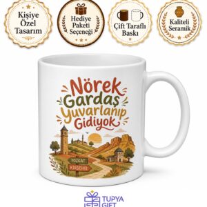 Nörek Gardaş Yuvarlanıp Gidiyok Yazılı Yozgat Ve Kırşehir Kupası Hediye Bardak