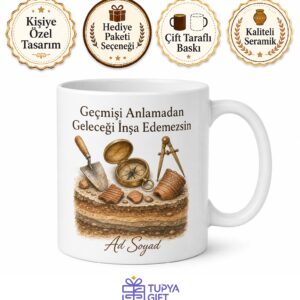 Tarihin İzini Süren Arkeolog İsme Özel Kupa Bardak Hediye