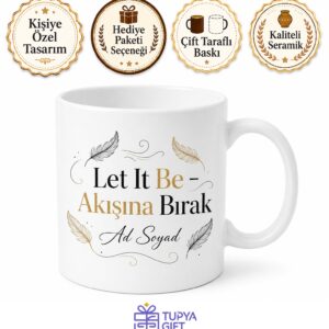 Let It Be Baskılı Akışına Bırak İngilizce Kupa Bardak Motivasyon Hediye