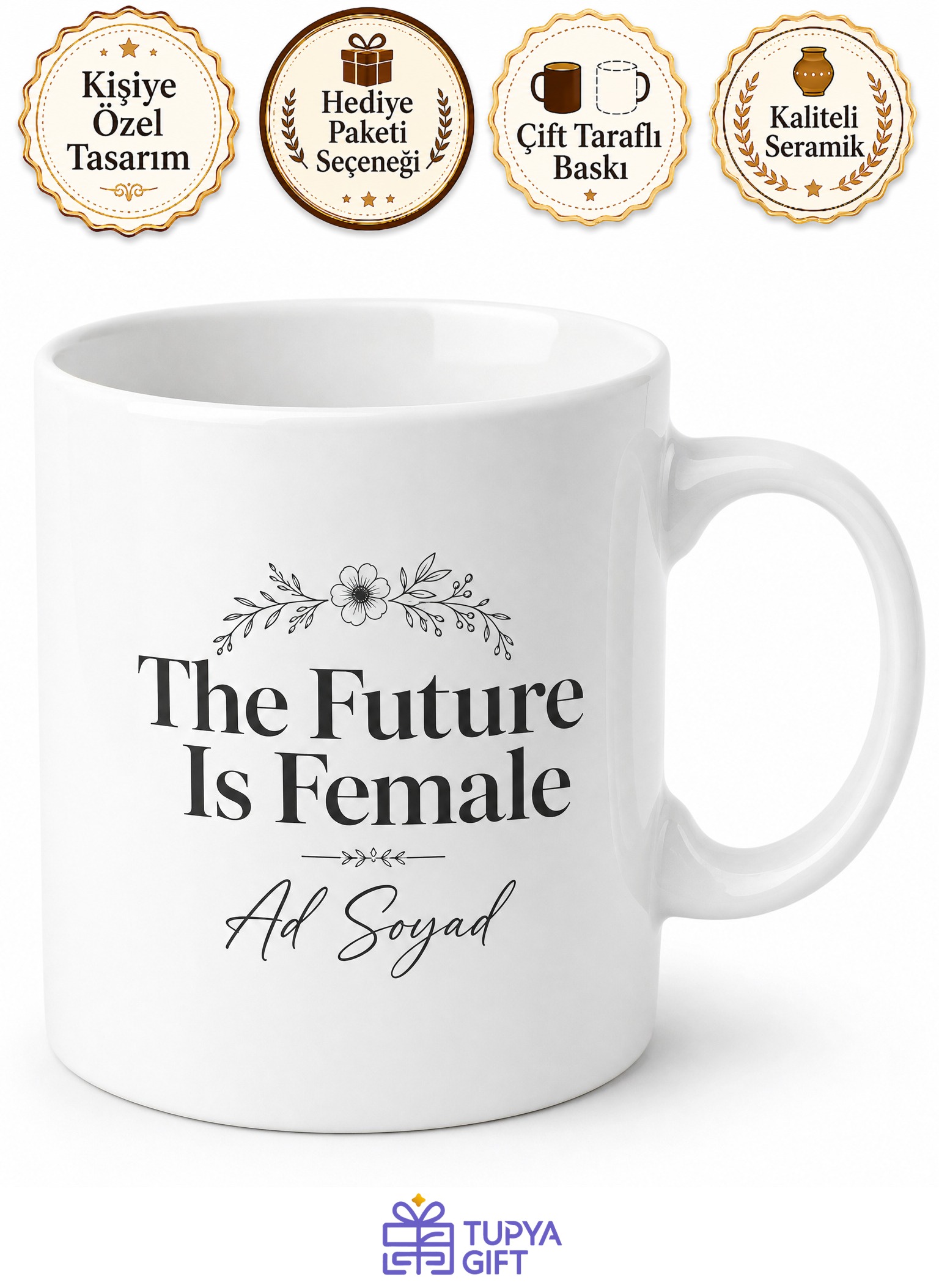 The Future Is Female Baskılı Gelecek Kadınlarındır İngilizce Kahve Kupası Hediye