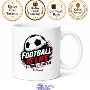 Football Is Life Baskılı Futbol Hayattır İngilizce Kupa Bardak Hediye