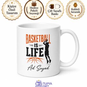 Basketball Is Life Yazılı Basketbol Hayattır İngilizce Kupa Bardak Hediye
