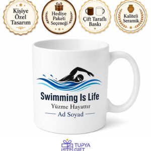 Swimming Is Life Yazılı Yüzme Hayattır İngilizce Kupa Bardak Yüzücü Hediye