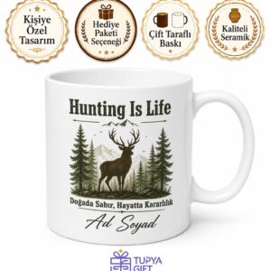 Hunting Is Life Baskılı Avlanmak Hayattır İngilizce Çay Kupası Hediye