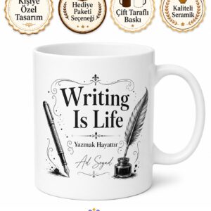Writing Is Life Yazılı Yazmak Hayattır İngilizce Çay Kupası Hediye Bardak
