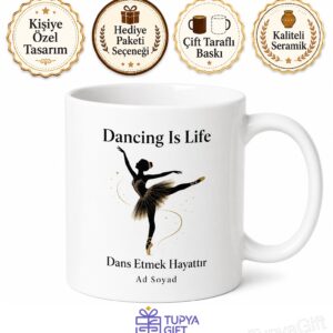 Dancing Is Life Yazılı Dans Etmek Hayattır İngilizce Baskılı Porselen Kupa Hediye Bardak