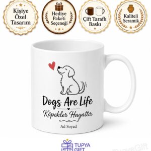Dogs Are Life Baskılı Köpekler Hayattır İngilizce Kupa Bardak Hediye