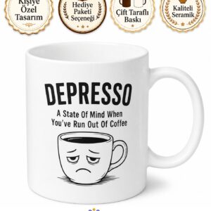 Depresso Kahveniz Bittiğinde Ruh Hali İngilizce Baskılı Kupa Bardak Hediye