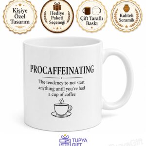 Procaffeinating Kahve İçmeden Başlamama Eğilimi İngilizce Yazılı Kupa Bardak Hediye