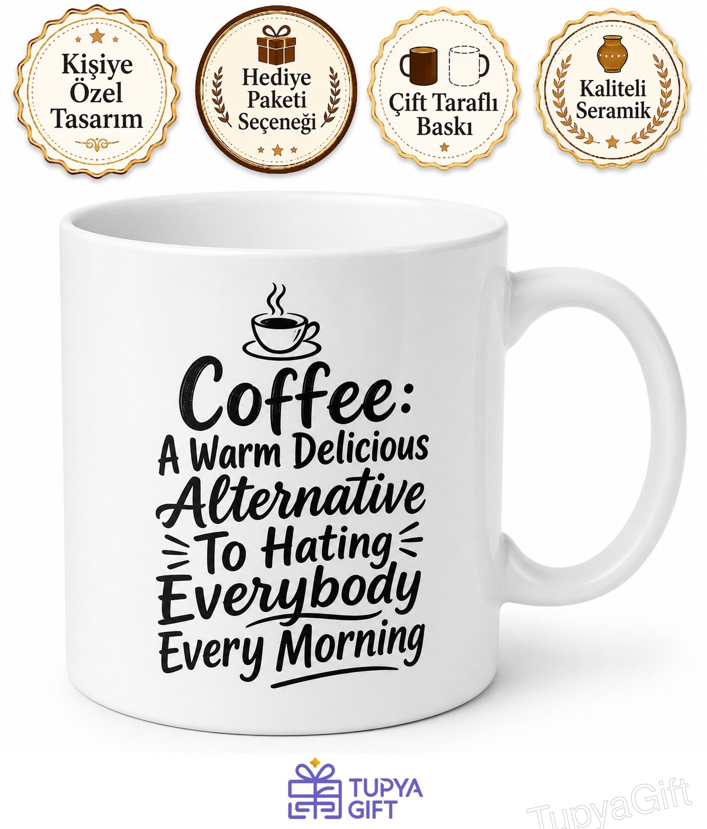 Coffee Warm Alternative To Hating Everybody Yazılı İngilizce Komik Kupa Bardak Hediye