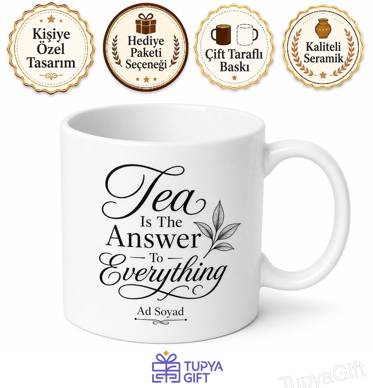 Tea Is The Answer To Everything Baskılı Kupa Çay Her Şeyin Cevabıdır Hediye Bardak
