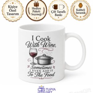 I Cook With Wine Yazılı Şarap Temalı İngilizce Komik Kahve Kupası Hediye Bardak