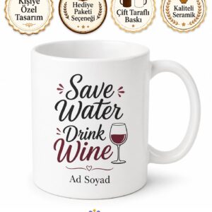 Save Water Drink Wine Baskılı Suyu Koru Şarap İç İngilizce Kupa Hediye Bardak