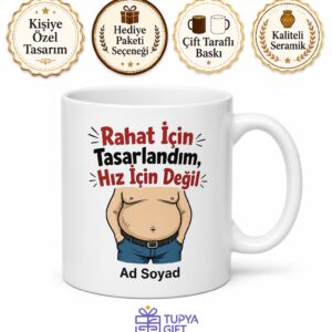 Rahat İçin Tasarlandım Hız İçin Değil Temalı Esprili İngilizce Kupa Bardak Baba Hediye Komik Mug