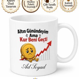 Altın Gününde Gram Altın Takamayanlara Döviz Kuru Esprili Kupa Bardak Hediye