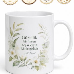Beyaz Çay İçenlere Güzellik Çayı Kupa Bardak Hediye Özel Tasarım Porselen