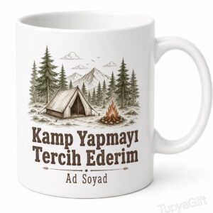 Kamp Yapmayı Tercih Ederim Temalı Kamp Kupası Kahve Bardağı Hediye