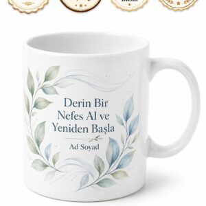 Derin Bir Nefes Al ve Yeniden Başla Dinginlik Temalı Çay Kupası Hediye Bardak