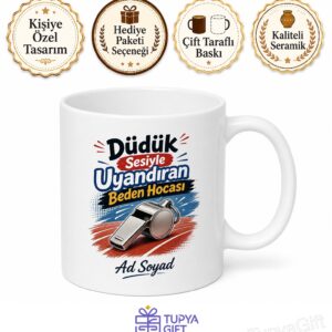 Düdük Sesiyle Uyandıran Beden Hocası Esprili Çay Kupası Hediye Bardak