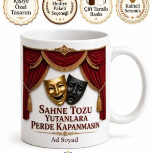 Dünya Tiyatro Günü Sahne Tozu Yutanlara Perde Kapanmasın Kupa Bardak Hediye