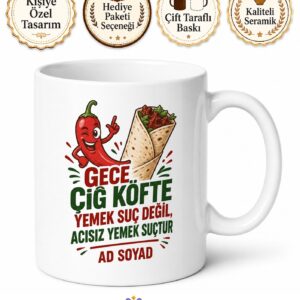 Geceleri Çiğ Köfte Yiyenlere Acı Lezzet Sevenler Esprili Kupa Bardak Hediye