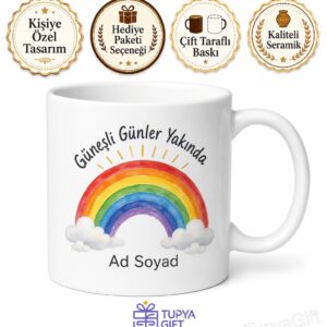 Güneşli Günler Yakında Renkli Gökkuşağı Tasarımlı Hediye Kupa Bardak