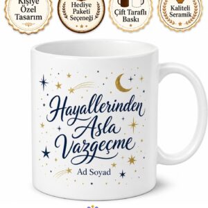 Hayallerinden Asla Vazgeçme Yıldız Desenli İlham Verici Kupa Bardak Hediye