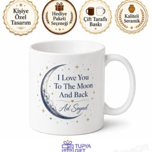 I Love You To The Moon And Back Temalı Seni Ay'a Kadar Seviyorum İngilizce Kupa Bardak Hediye