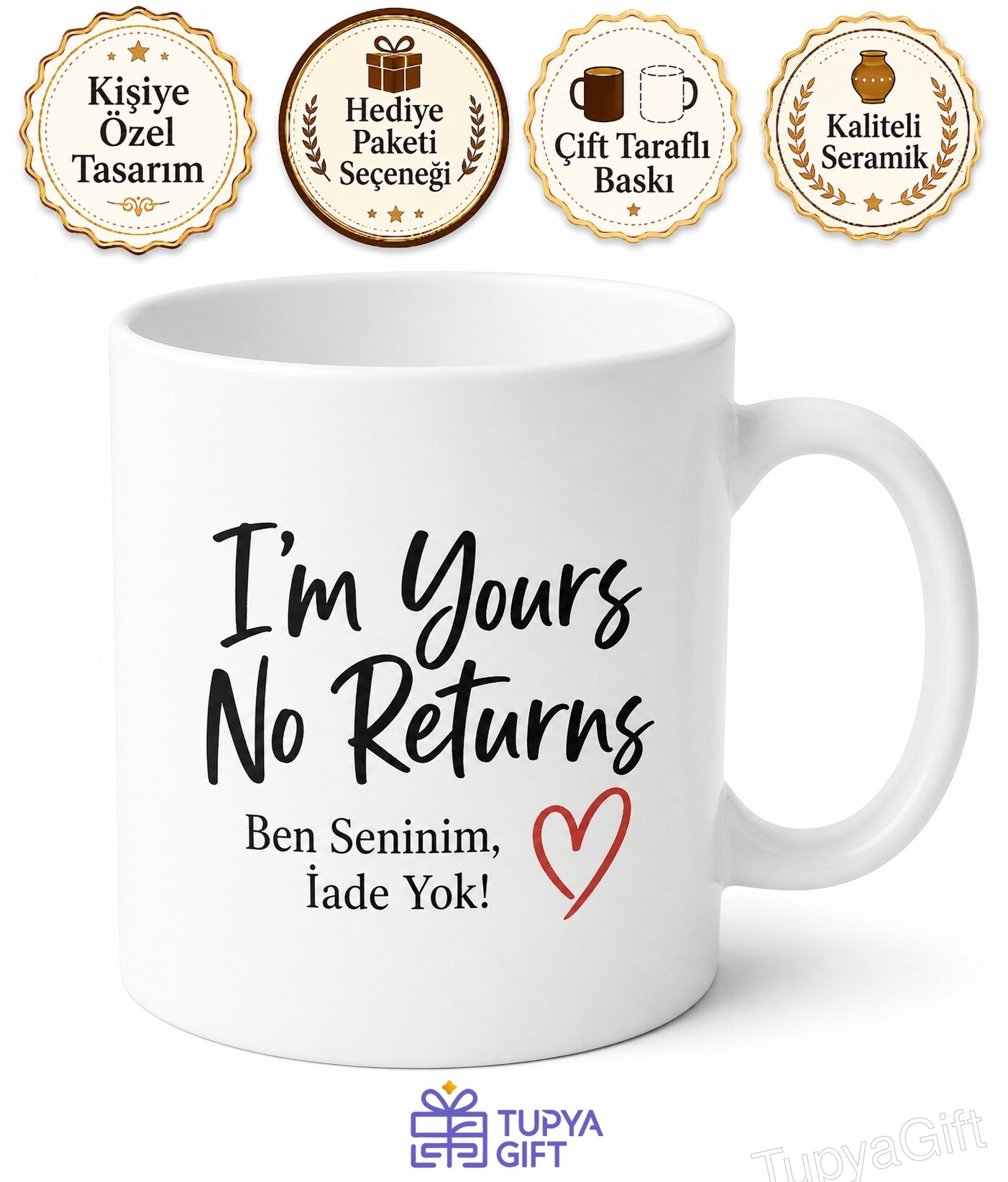 I'm Yours No Returns Baskılı Ben Seninim İade Yok Esprili İngilizce Kupa Hediye