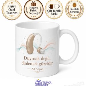 İşitme Cihazı Kullananlara Özel Tasarım Kupa Bardak İşitme Kaybı Temalı Hediye
