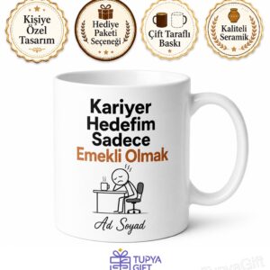 Kariyer Hedefim Sadece Emekli Olmak Yazılı Kupa Yorgun Çalışan Hediye Bardak