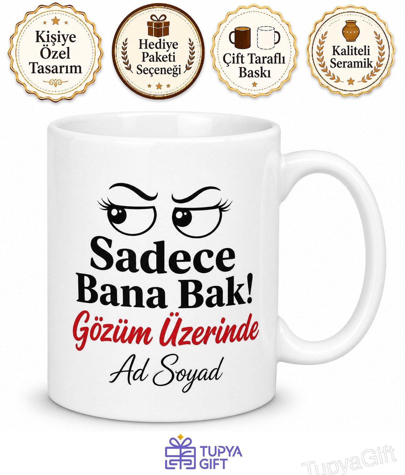 Kıskanç Sevgililere Sadece Bana Bak Gözüm Üzerinde Esprili Kupa Bardak Hediye