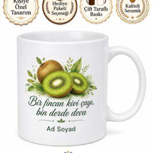 Kivi Çayı İçenlere Meyve Çayı Kupa Bardak Hediye Baskılı Porselen