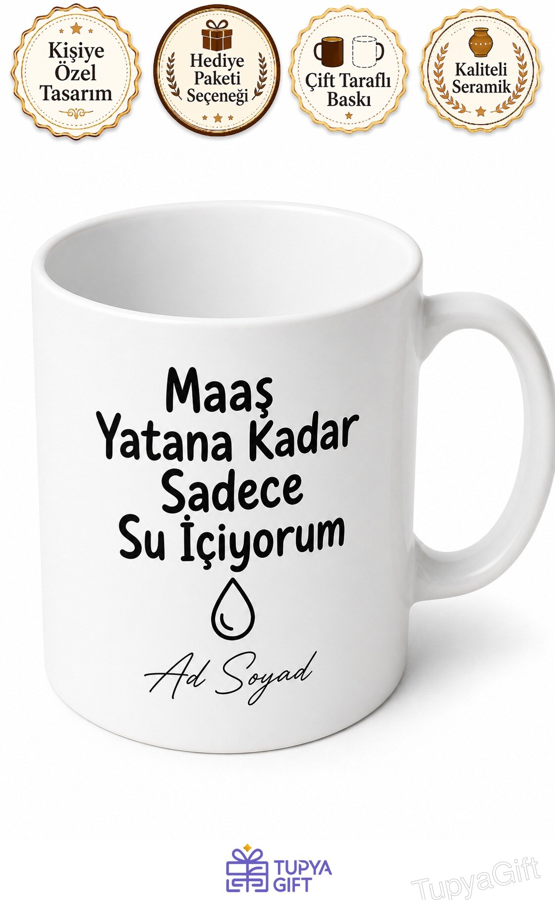 Maaş Yatana Kadar Sadece Su İçiyorum Esprili Ay Sonu Kupası Hediye Bardak