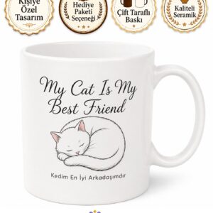 My Cat Is My Best Friend Yazılı Kedim En İyi Arkadaşımdır İngilizce Kupa Bardak Hediye