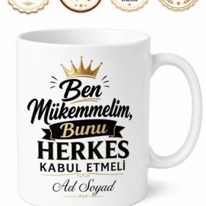 Narsist Arkadaşa Ben Mükemmelim Esprili Kupa Bardak Komik Hediye