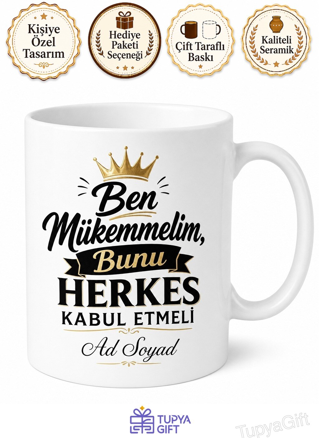 Narsist Arkadaşa Ben Mükemmelim Esprili Kupa Bardak Komik Hediye