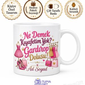 Ne Demek Kıyafetim Yok Gardırop Dolusu Esprili Kadın Kupası Hediye Bardak