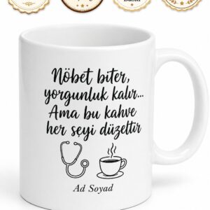 Nöbet Çıkışı Yorgunluk Kahvesi Esprili Doktor Çay Kupası Hediye Bardak