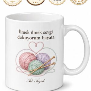 Örgü Ören Kadınlara İlmek İlmek Sevgi Yumak ve Şiş Kupa Bardak Hediye