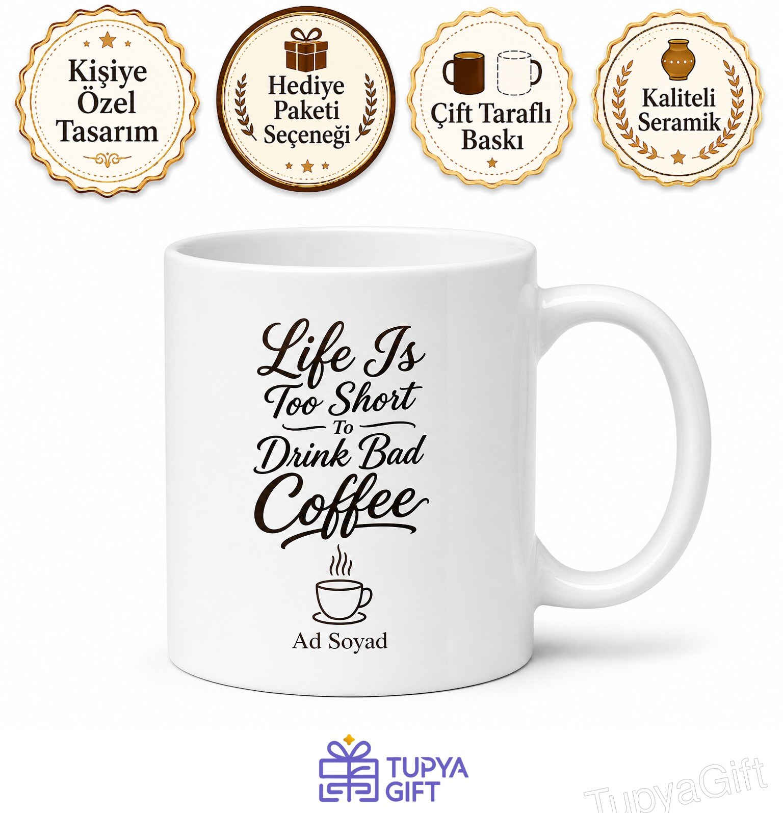 Life Is Too Short To Drink Bad Coffee Temalı İngilizce Kahve Kupası Hediye Bardak