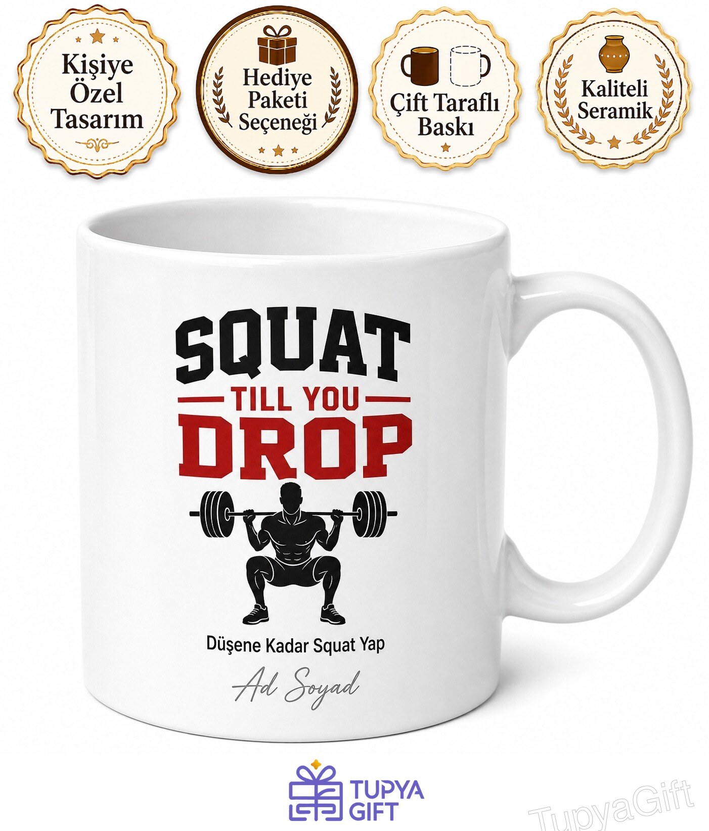 Squat Till You Drop Yazılı Düşene Kadar Squat Yap İngilizce Kahve Kupası Hediye