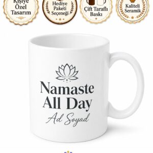 Namaste All Day Yazılı Bütün Gün Namaste İngilizce Kupa Bardak Hediye