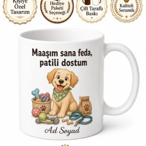 Köpeği İçin Tüm Maaşını Harcayanlara Patili Dost Sponsoru Kupa Bardak Hediye