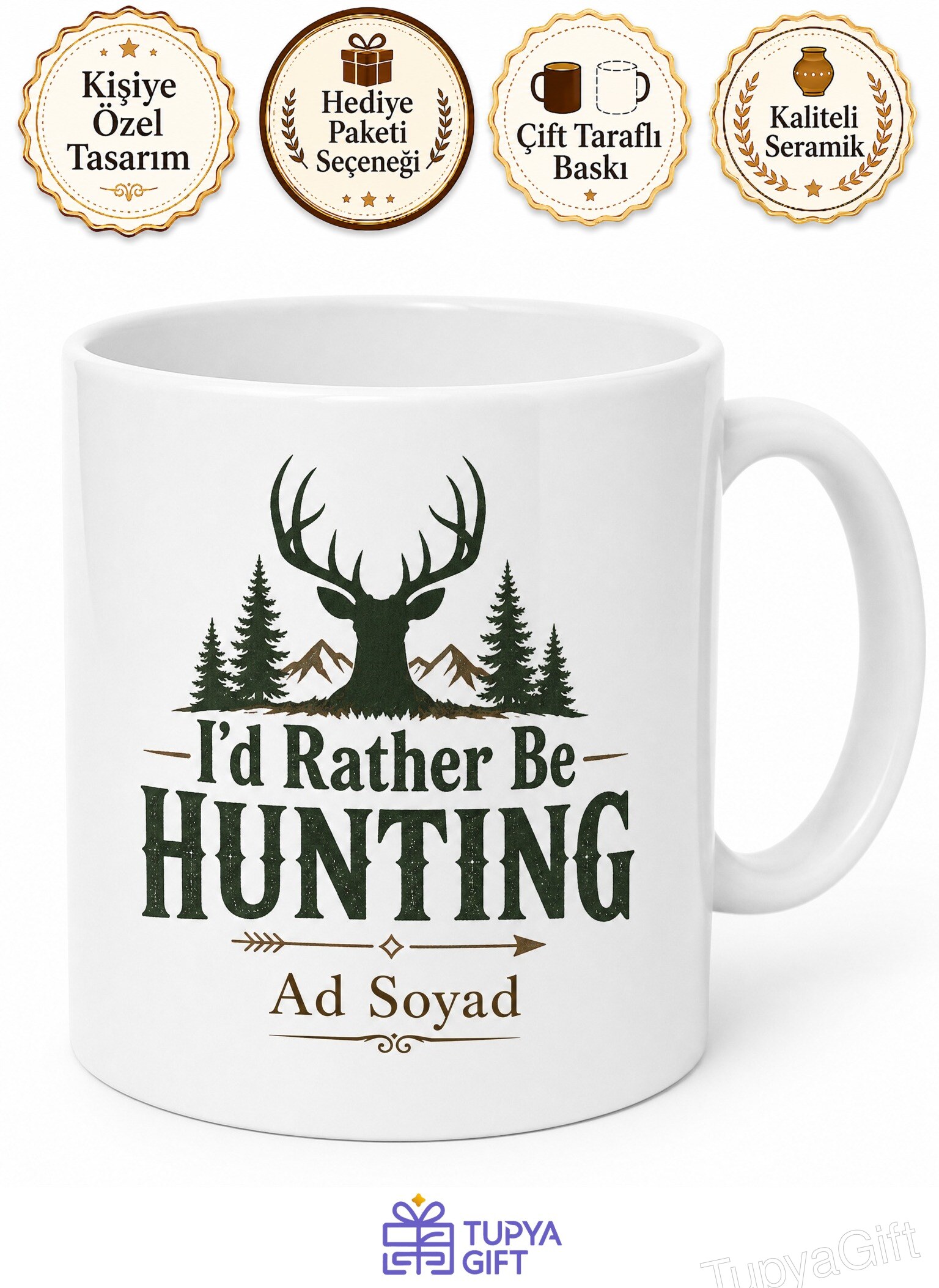 I'd Rather Be Hunting Baskılı Avlanmayı Tercih Ederim İngilizce Kahve Kupası Hediye
