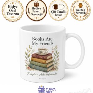 Books Are My Friends Baskılı Kitaplar Arkadaşlarımdır İngilizce Kupa Bardak Hediye