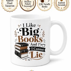 I Like Big Books And I Cannot Lie Yazılı Kitap Kurdu İngilizce Kupa Bardak Hediye