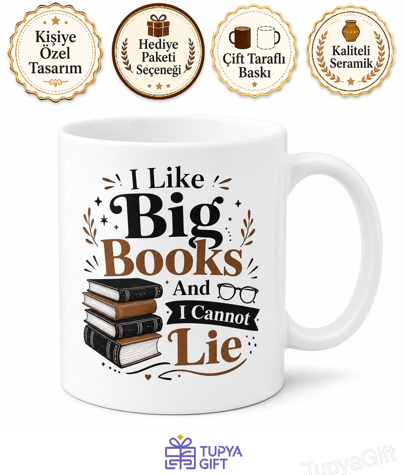I Like Big Books And I Cannot Lie Yazılı Kitap Kurdu İngilizce Kupa Bardak Hediye